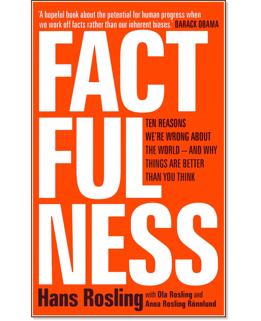 Factfulness - Hans Rosling, Ola Rosling, Anna Rosling - 