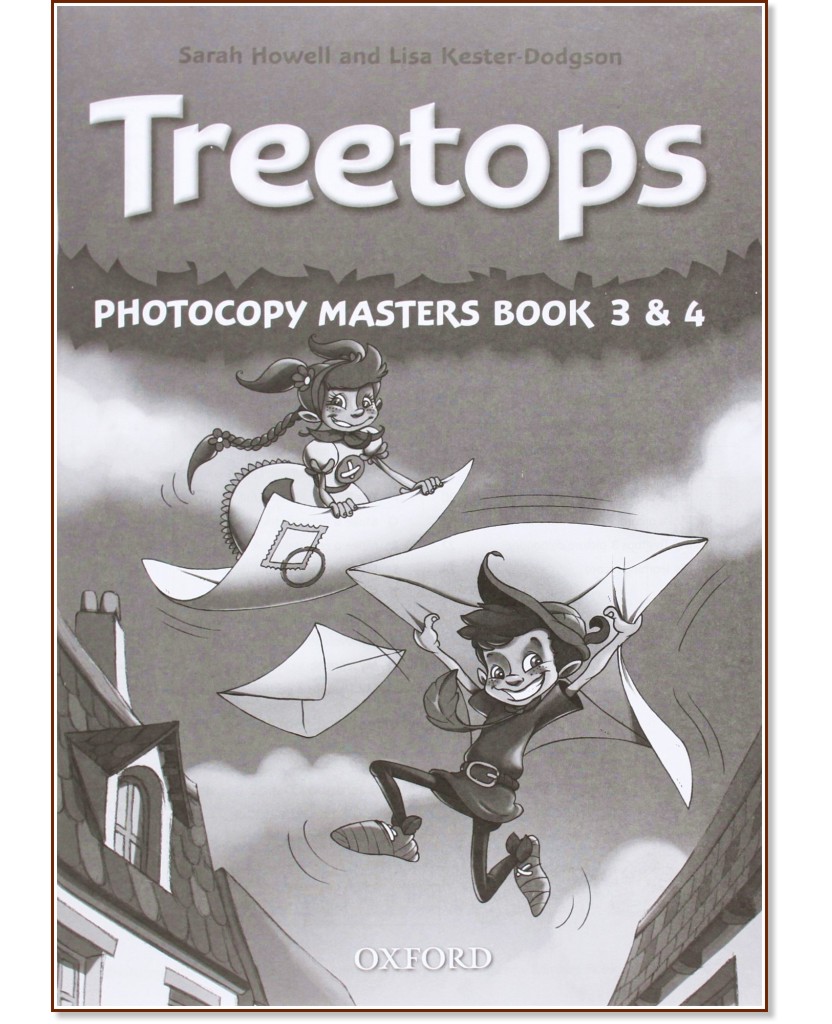 Treetops - ниво 3 и 4: Комплект от материали за учителя по английски език - Sarah Howell, Lisa Kester-Dodgson - продукт