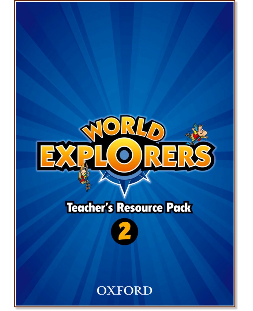 World Explorers - ниво 2: Комплект от материали за учителя - Sarah Phillips, Paul Shipton - продукт