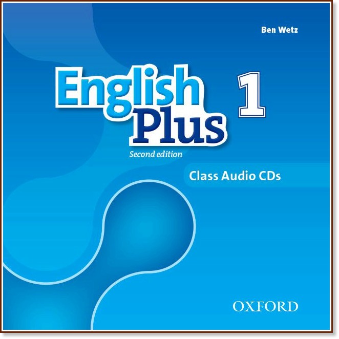 English Plus - ���� 1: 3 CD � �������������� �� ��������� ���� : Second Edition - Ben Wetz - �������