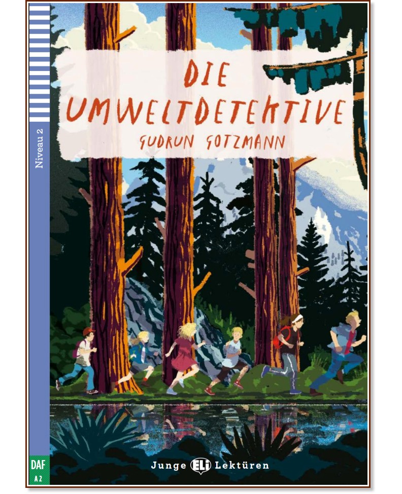 Die Umweltdetektive - Grundstufe A2 - Gudrun Gotzmann -  