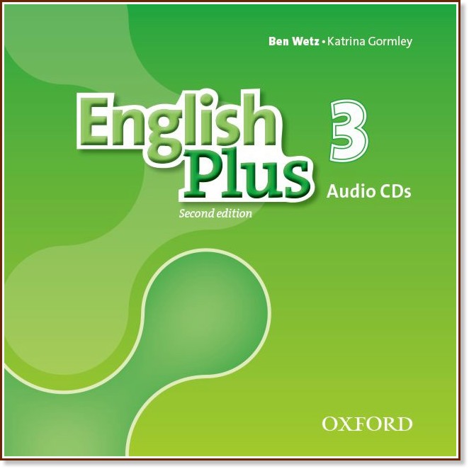 English Plus - ниво 3: 3 CD с аудиоматериали по английски език : Second Edition - Ben Wetz, Katrina Gormley - продукт