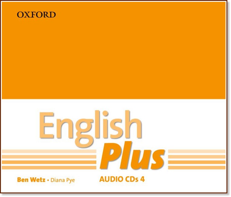 English Plus - ниво 4: CD с аудиоматериали по английски език - Ben Wetz, Diana Pye - продукт