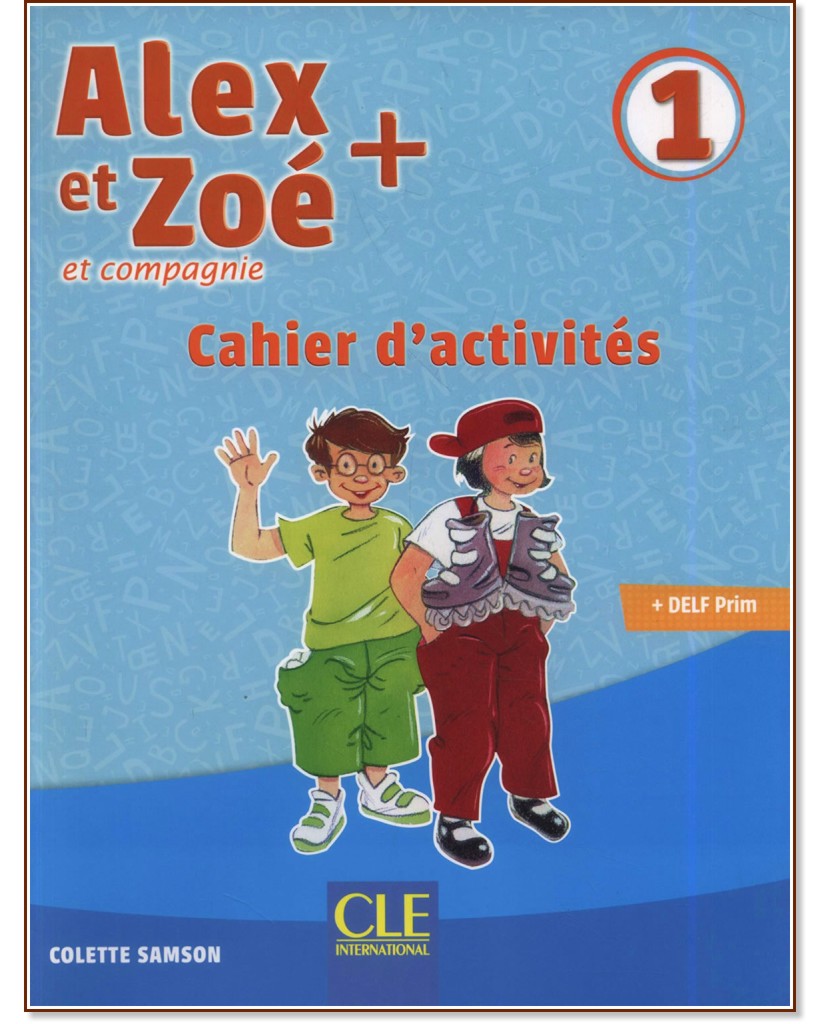 Alex et Zoe -  1 (A1.1):       1.  2.  : Nouvelle edition - Colette Samson -  