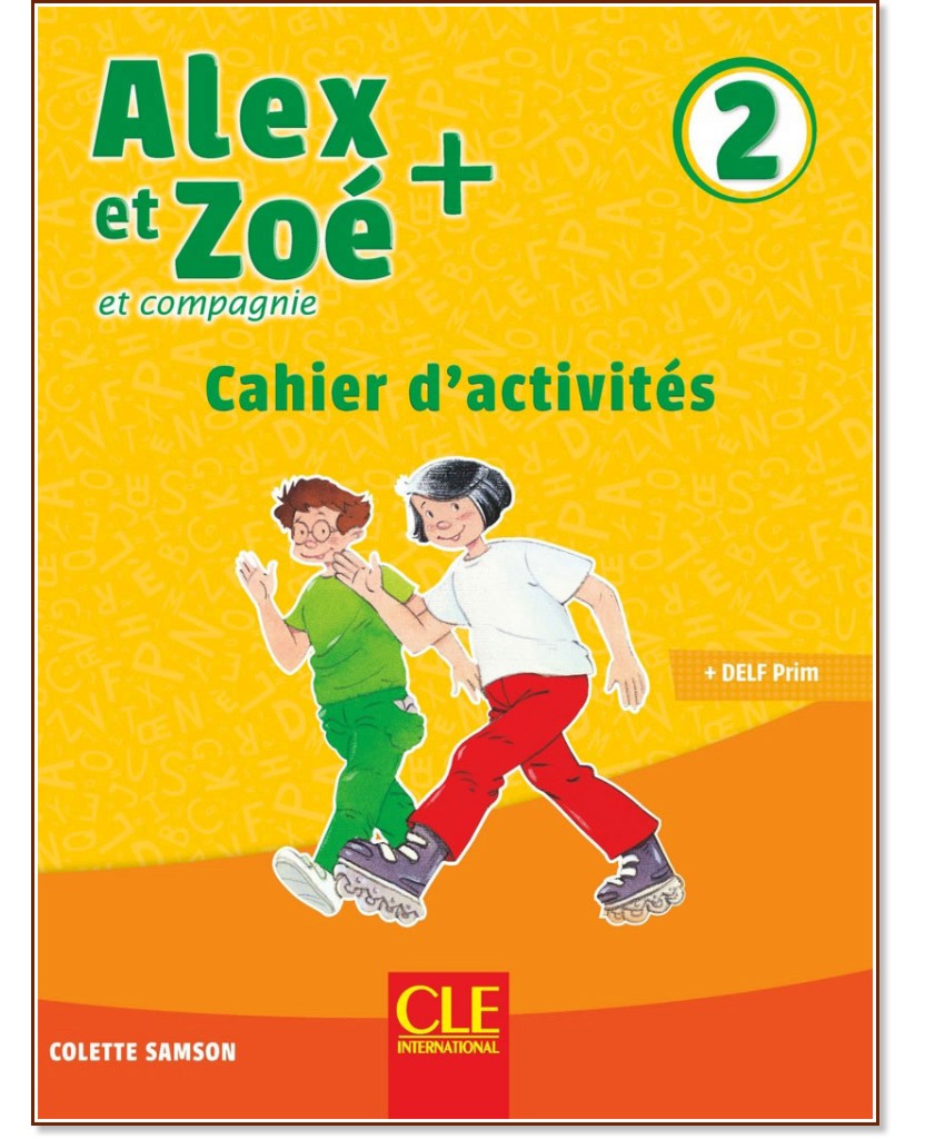 Alex et Zoe -  2 (A1):       3.  4.  + CD : Nouvelle edition - Colette Samson -  