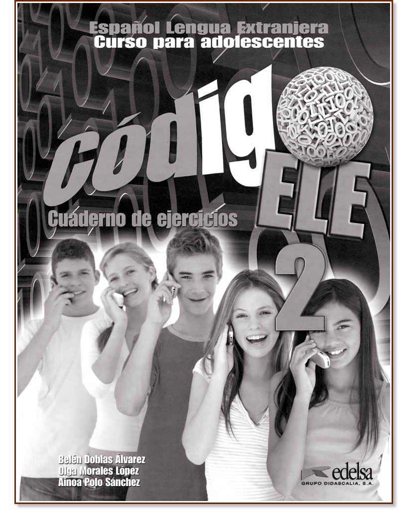 Codigo ELE -  2 (A2):      : 1 edicion - Belen Doblas, Ainoa Polo, Olga Morales -  