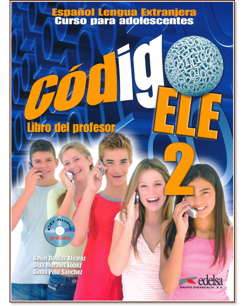 Codigo ELE -  2 (A2):       + CD : 1 edicion - Belen Doblas, Ainoa Polo, Olga Morales -   