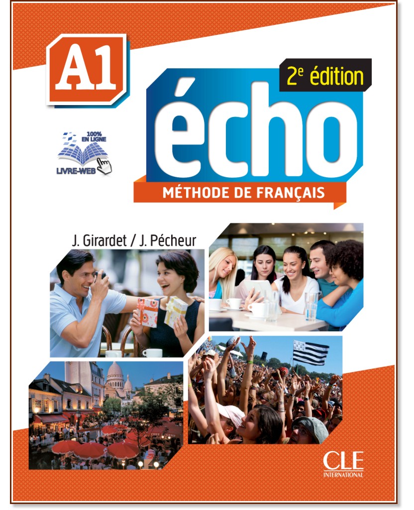 Echo - A1: Учебник по френски език + портфолио + DVD-ROM : 2e edition - J. Girardet, J. Pecheur - учебник