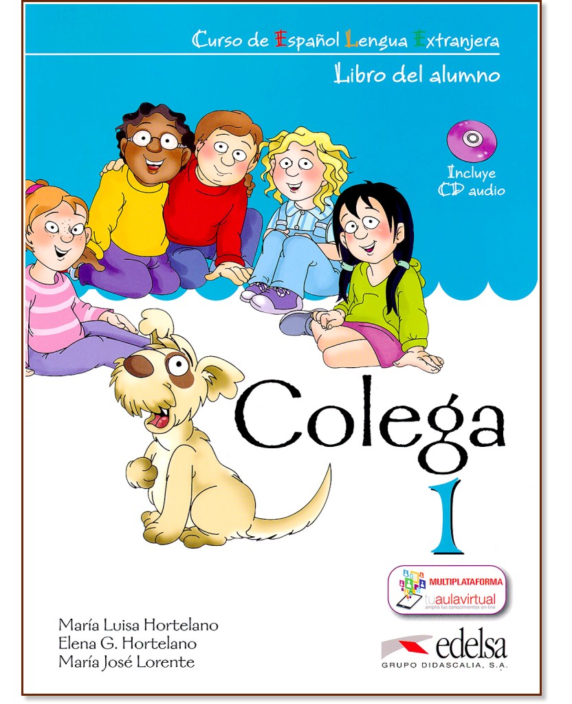 Colega -  1 (A1.1):         + CD : 1 edicion - Maria Luisa Hortelano, Elena G. Hortelano, Maria Jose Lorente - 