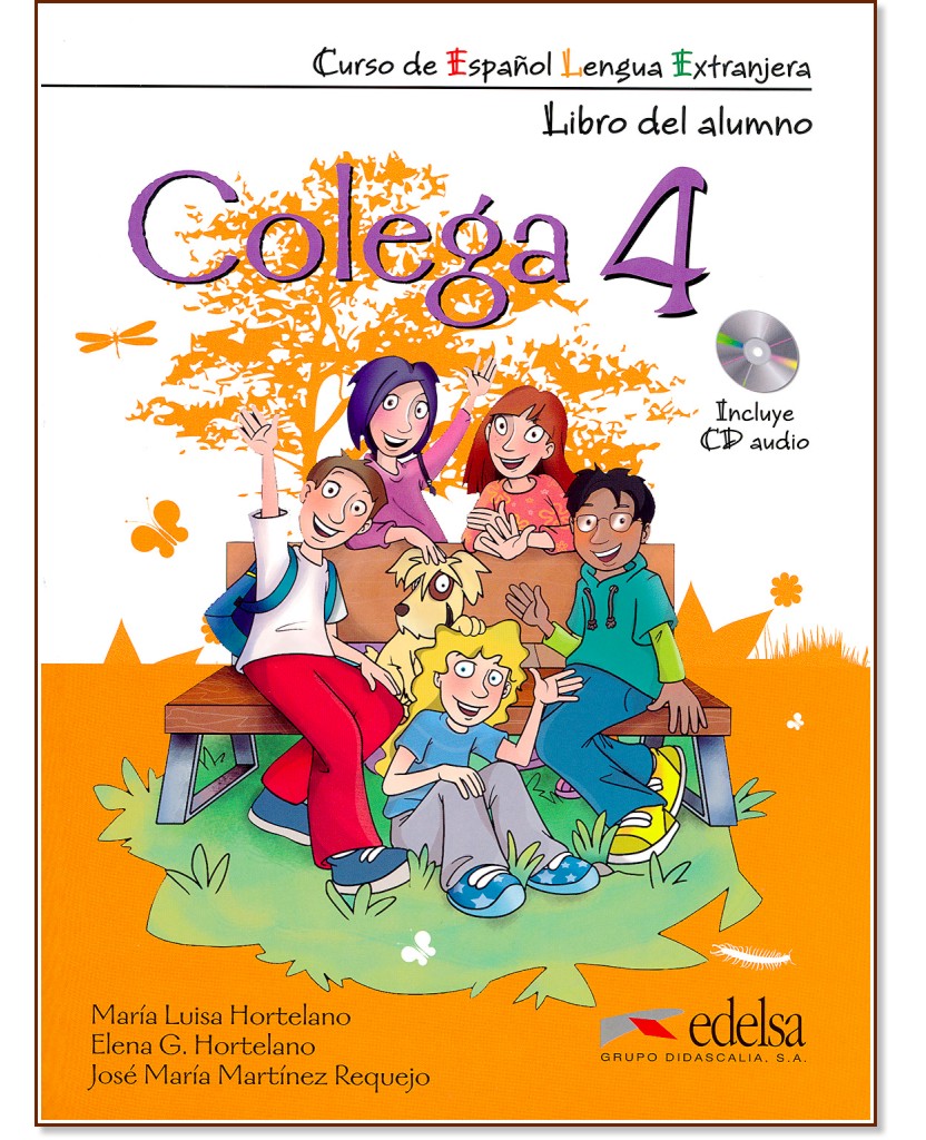 Colega -  4 (A2.2):         + CD : 1 edicion - Maria Luisa Hortelano, Elena G. Hortelano, Jose Maria Martinez Requejo - 
