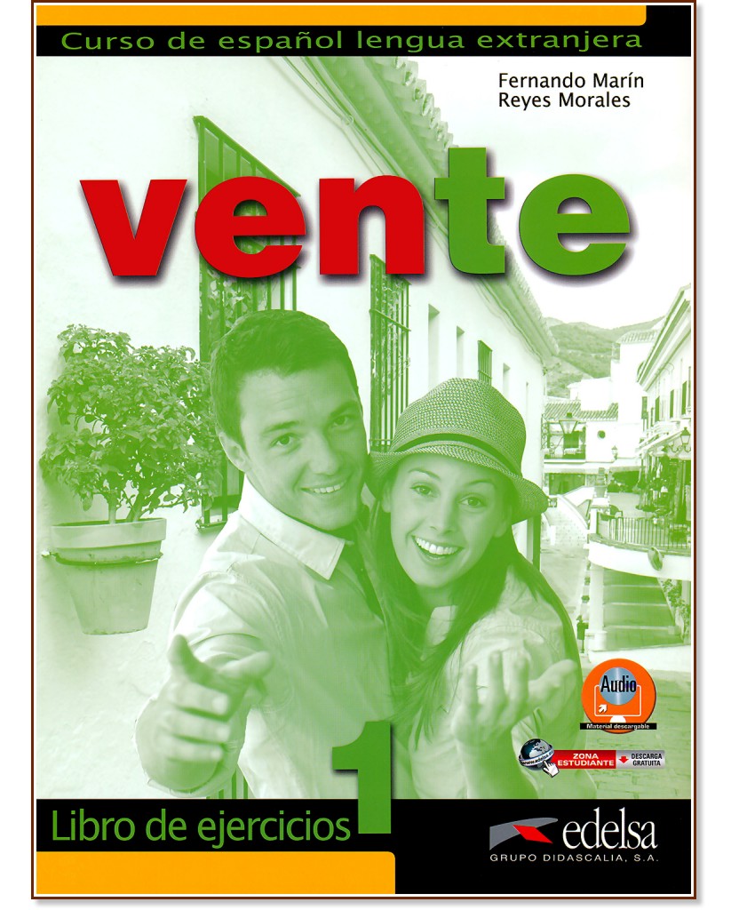 Vente - ниво 1 (A1 - A2): Учебна тетрадка по испански език : 1 edicion - Fernando Marin, Reyes Morales - учебна тетрадка