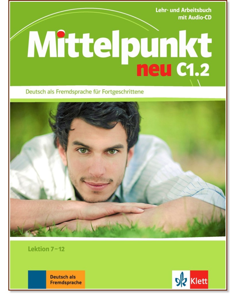 Mittelpunkt neu - C1.2: Учебник и учебна тетрадка по немски език + CD - учебник