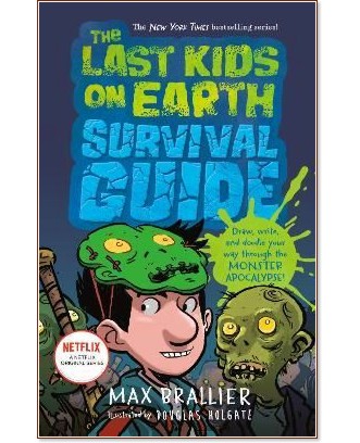 The Last Kids on Earth Survival Guide - Max Brallier - ������ �����