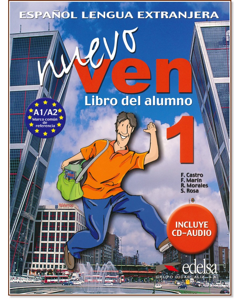 Nuevo Ven - ниво 1 (A1 - A2): Учебник по испански език за 9. клас : 1 edicion - Francisca Castro, Fernando Marin, Reyes Morales, Soledad Rosa - учебник