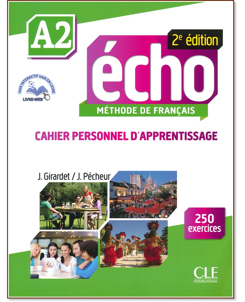 Echo - A2: Учебна тетрадка по френски език + отговори + CD : 2e edition - J. Girardet, J. Pecheur - учебна тетрадка