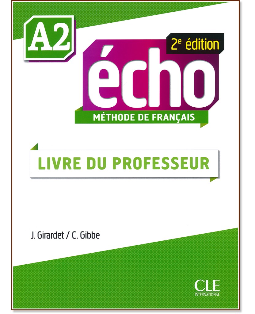 Echo - A2:       : 2e edition - J. Girardet, Colette Gibbe -   