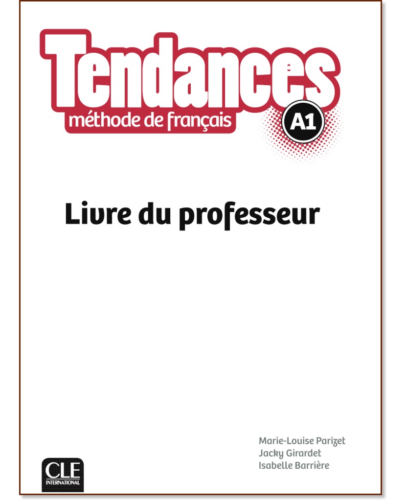 Tendances - A1:       : 1 edition - Isabelle Barriere, Jacky Girardet, Marie-Louise Parizet -   