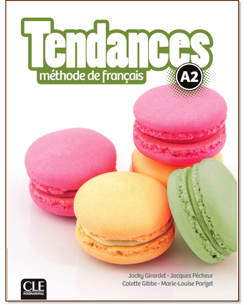 Tendances - A2:     + DVD-ROM : 1 edition - Colette Gibbe, Jacky Girardet, Marie-Louise Parizet, Jacques Pecheur - 