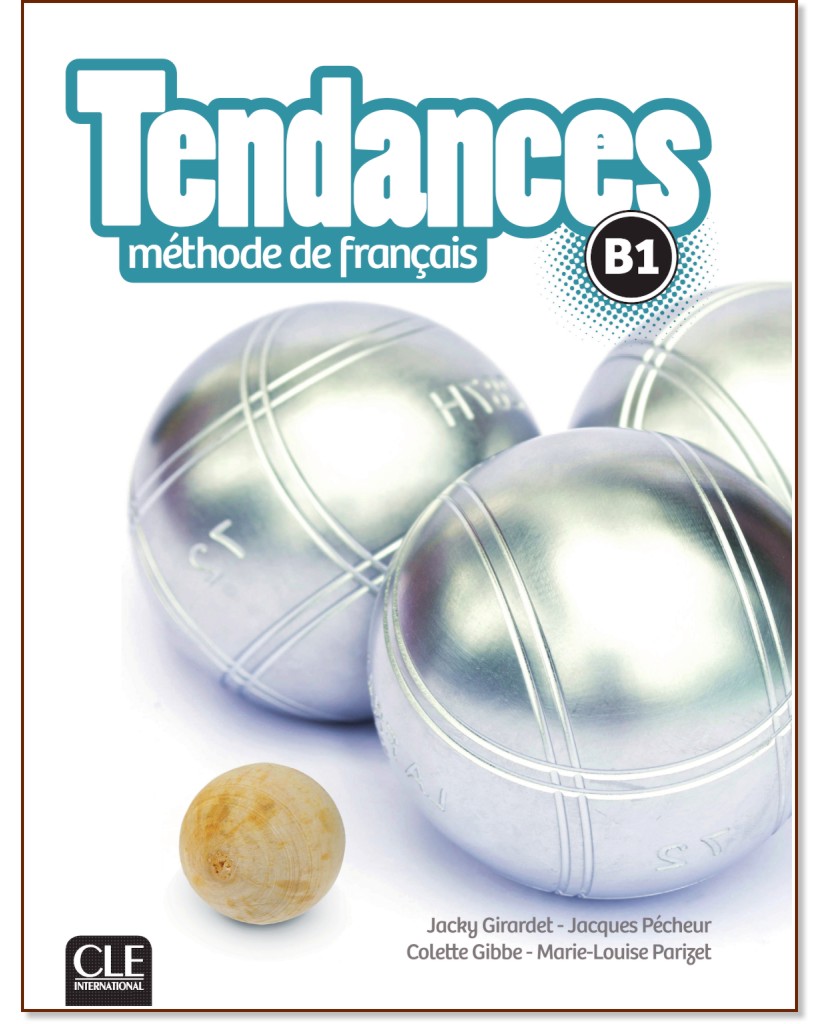 Tendances - B1:     + DVD-ROM : 1 edition - Colette Gibbe, Jacky Girardet, Marie-Louise Parizet, Jacques Pecheur - 