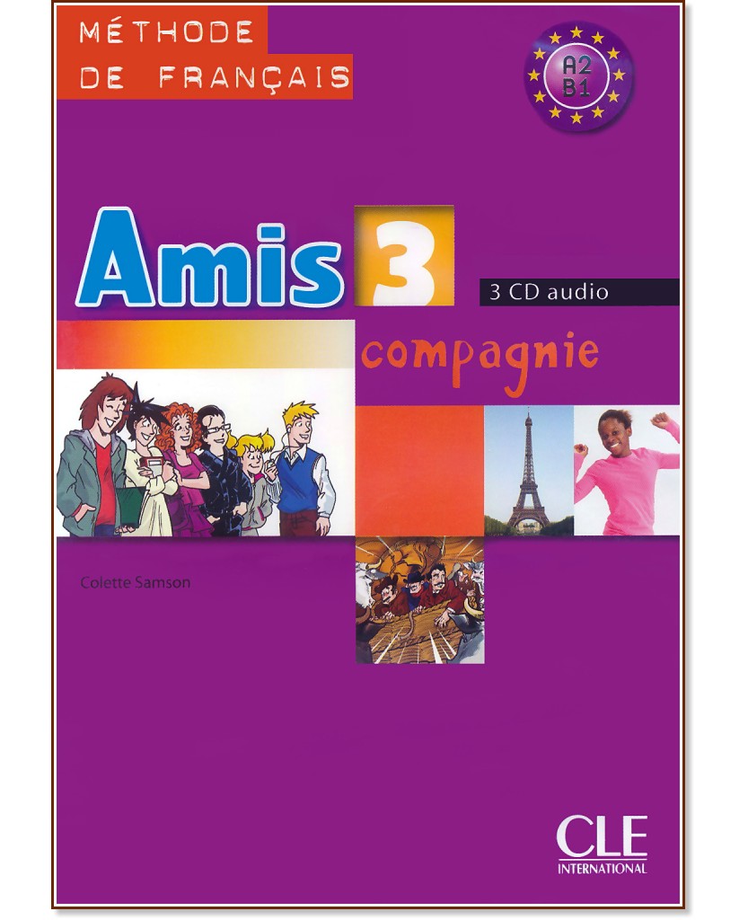 Amis et compagnie -  3  (A2 - B1): 3 CD       7.  : 1 edition - Colette Samson - 