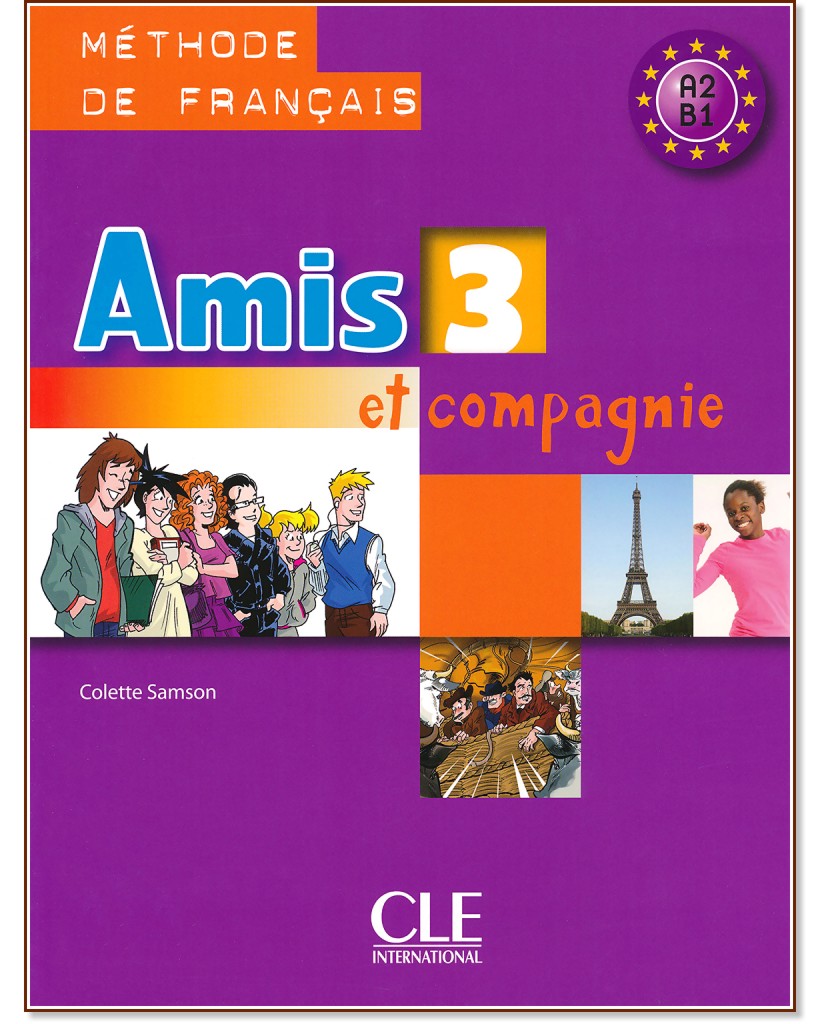 Amis et compagnie -  3 (A2 - B1):      7.  : 1 edition - Colette Samson - 