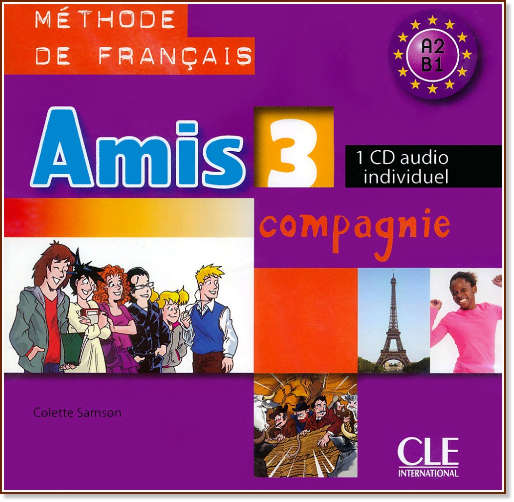 Amis et compagnie -  3 (A2 - B1): CD         7.  : 1 edition - Colette Samson - 