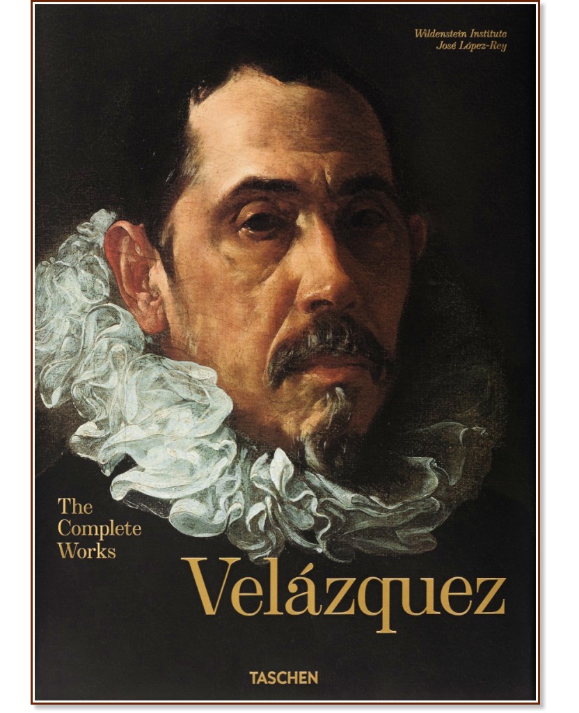 Velazquez. The Complete Works - Jose Lopez-Rey, Odile Delenda - книга