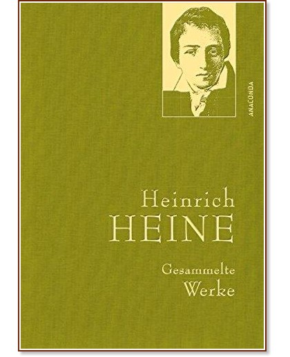 Gesammelte Werke Heinrich Heine - Heinrich Heine - 