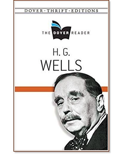 The Dover Reader: H. G. Wells - H. G. Wells - книга