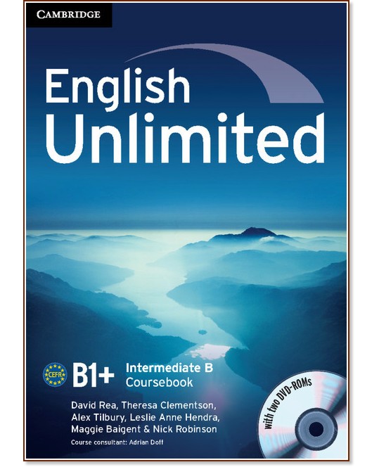 English Unlimited - Intermediate (B1 - B2):     Combo B -  2 + 2 DVD-ROM - David Rea, Theresa Clementson, Alex Tilbury, Leslie Anne Hendra, Maggie Baigent, Nick Robinson - 