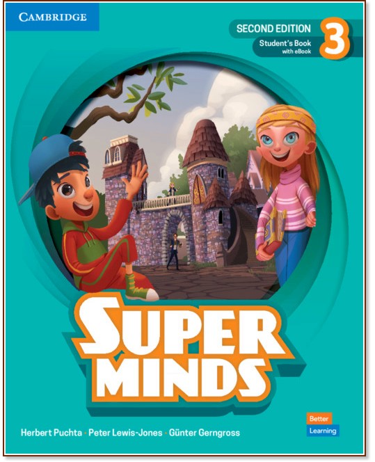 Super Minds - ниво 3: Учебник по английски език : Second Edition Super Minds - ниво 3: Учебник по английски език : Second Edition - Herbert Puchta, Peter Lewis-Jones, Gunter Gerngross - учебник
