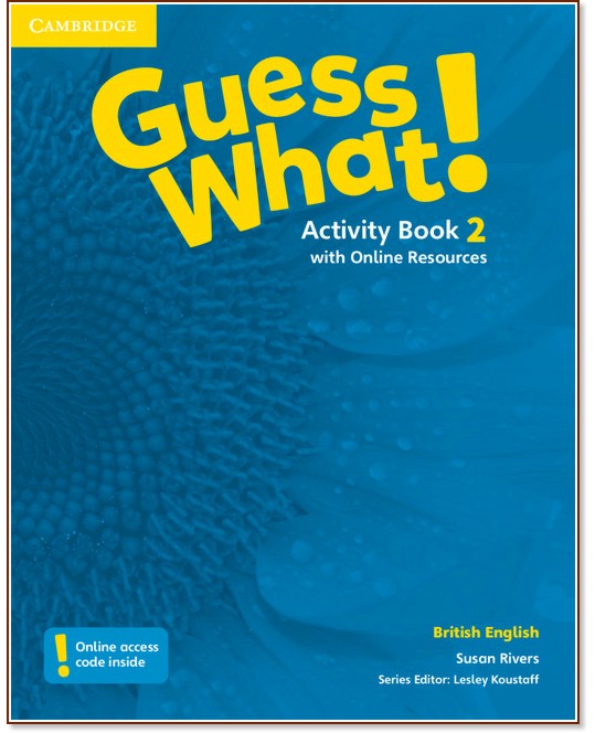 Guess What! - ниво 2: Учебна тетрадка по английски език - Susan Rivers - учебна тетрадка