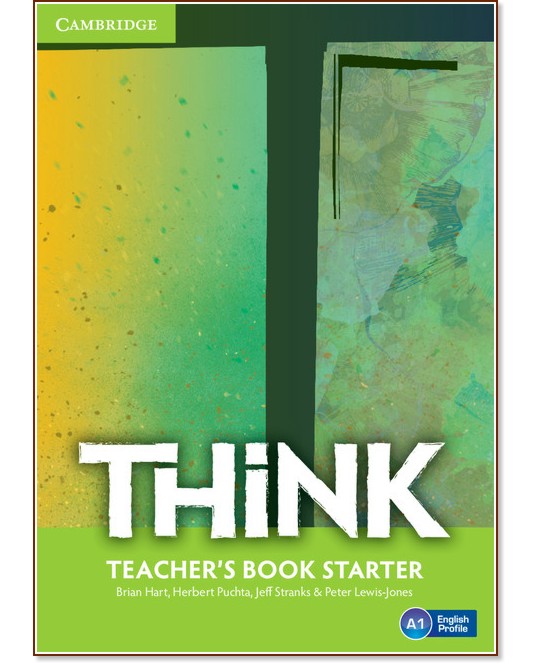 Think -  Starter (A1):       - Brian Hart, Herbert Puchta, Jeff Stranks, Peter Lewis-Jones -   