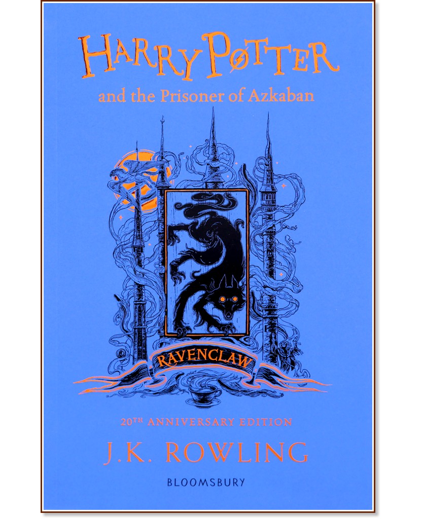 Harry Potter and the Prisoner of Azkaban: Ravenclaw Edition - J.K. Rowling - книга