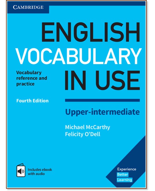 English Vocabulary in Use: Upper-Intermediate Book with Answers and Enhanced eBook : Fourth Edition - Michael McCarthy, Felicity O'Dell - 