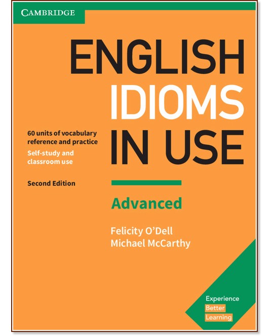 English Idioms in Use - Advanced:     : Second Edition - Michael McCarthy, Felicity O'Dell - 