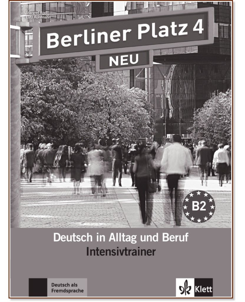 Berliner Platz Neu - ниво 4 (B2): Помагало по немски език - Margret Rodi, Lutz Rohrmann - помагало