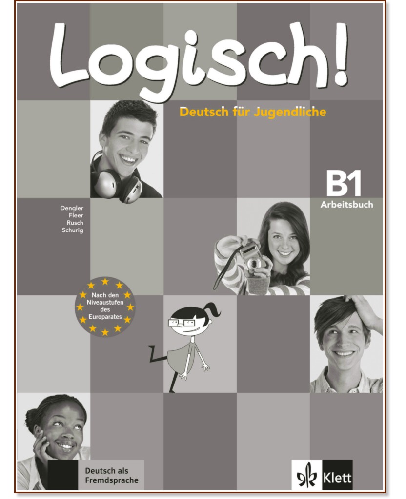 Logisch! - ниво B1: Учебна тетрадка по немски език - Stefanie Dengler, Sarah Fleer, Paul Rusch, Cordula Schurig - учебна тетрадка