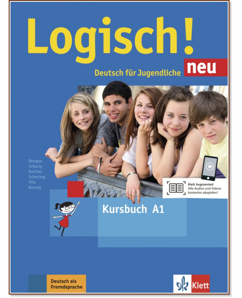 Logisch! Neu -  A1:     +   - Stefanie Dengler, Cordula Schurig, Sarah Fleer, Anna Hila, Michael Koenig, Ute Koithan, Theo Scherling - 