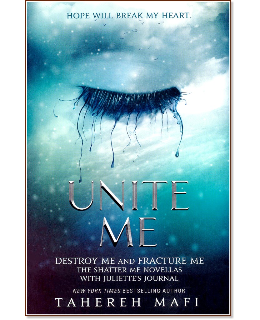 Shatter Me -  Intermediate book: Unite me - Tahereh Mafi - 