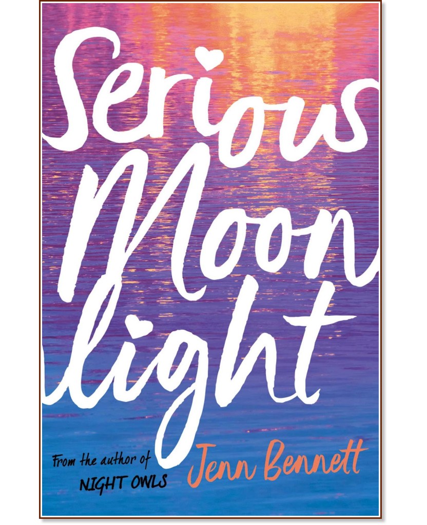 Serious Moonlight - Jenn Bennett - 