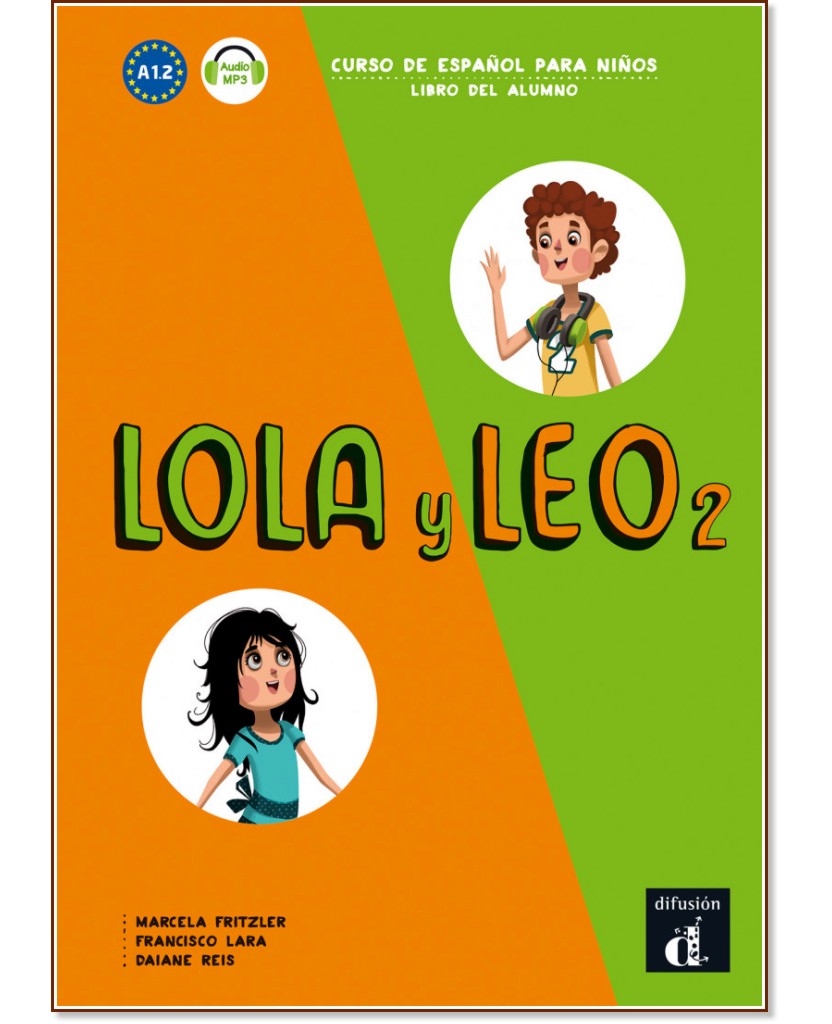 Lola y Leo -  2 (A1.2):  +   :      - Marcela Fritzler, Francisco Lara, Daiane Reis - 