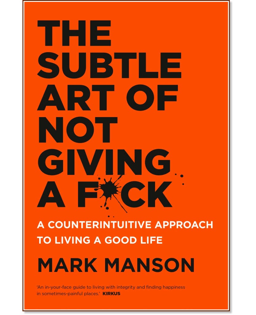 The Subtle Art of Not Giving a Fuck - Mark Manson - 