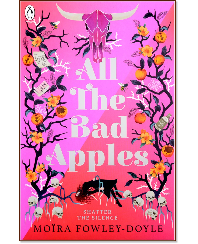All The Bad Apples - Moira Fowley-Doyle - книга
