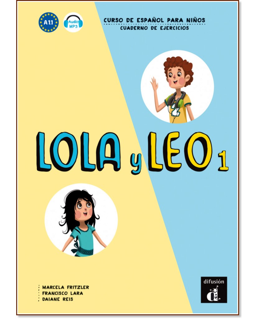 Lola y Leo -  1 (A1.1):   +    :      - Marcela Fritzler, Francisco Lara, Daiane Reis -  