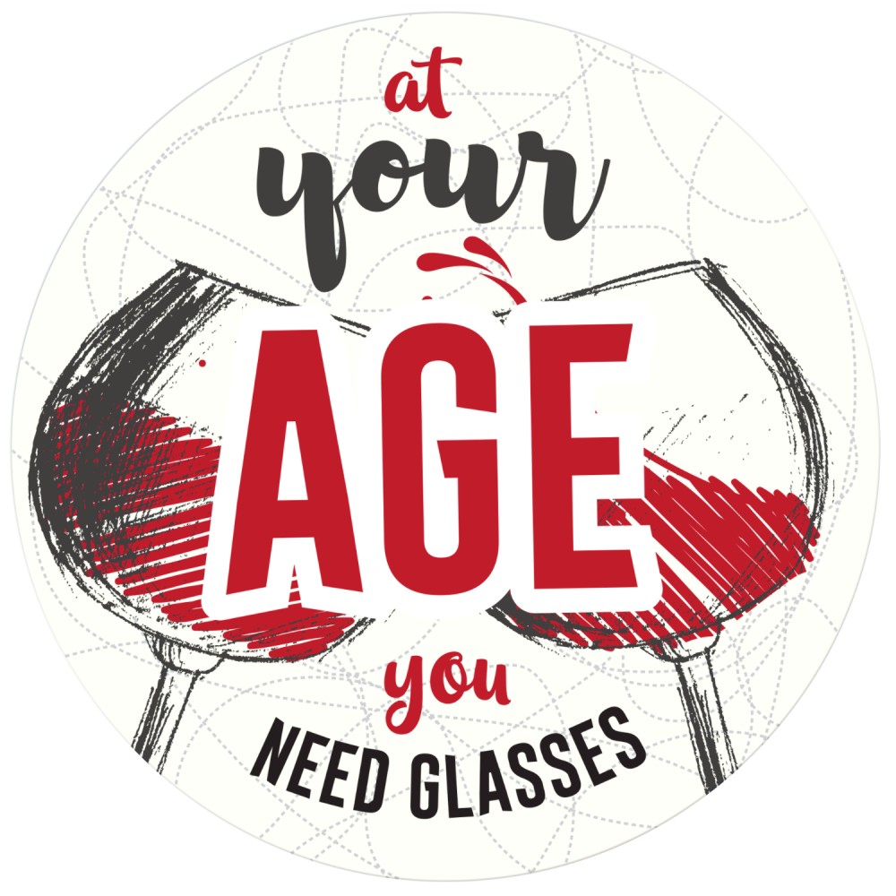 Табелка-картичка кръг: At your age you need glasses - картичка