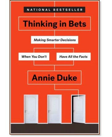 Thinking in Bets - Annie Duke - 