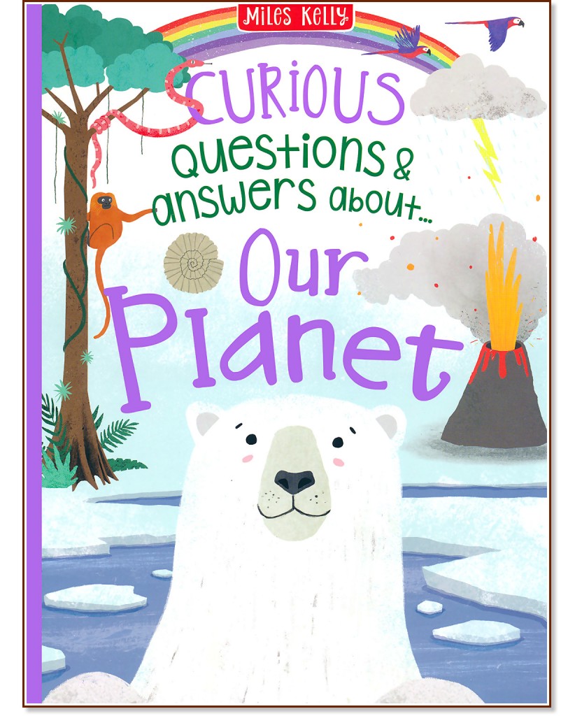 Curious Questions & Answers about Our Planet -  