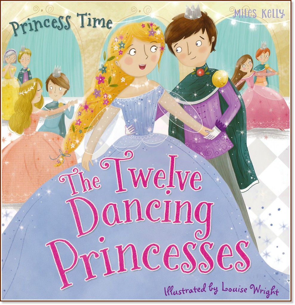 Princess Time: The Twelve Dancing Princesses -  