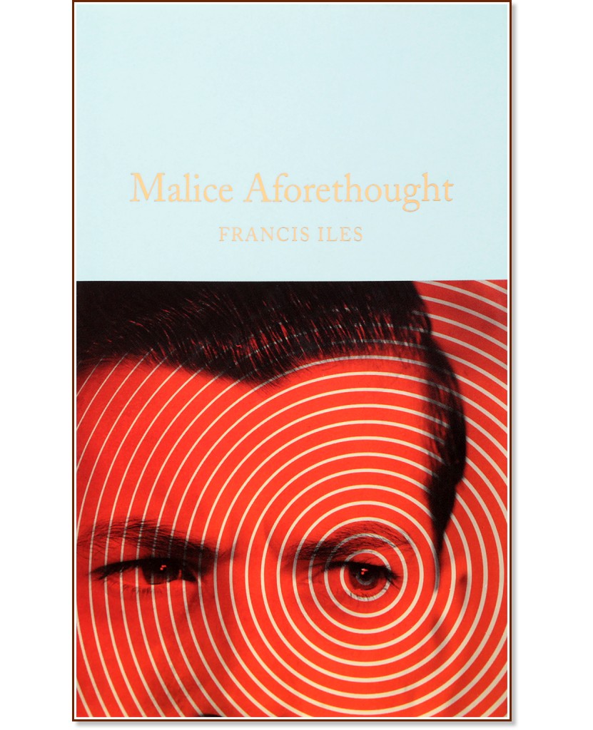 Malice Aforethought - Francis Iles - 